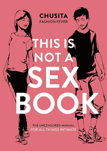 Бумажная книга «This is Not a Sex Book», автор Чусита Фешн Фева - фото №1