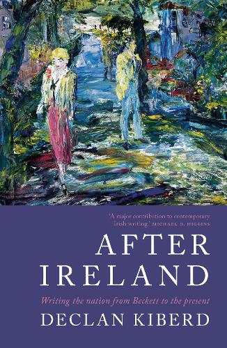Паперова книга «After Ireland: Writing the Nation from Beckett to the Present», автор Деклан Кіберд - фото №1