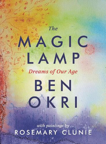 Бумажная книга «The Magic Lamp: Dreams of Our Age», автор Бен Окри - фото №1