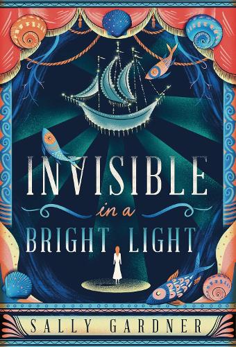 Паперова книга «Invisible in a Bright Light», автор Саллі Гарднер - фото №1