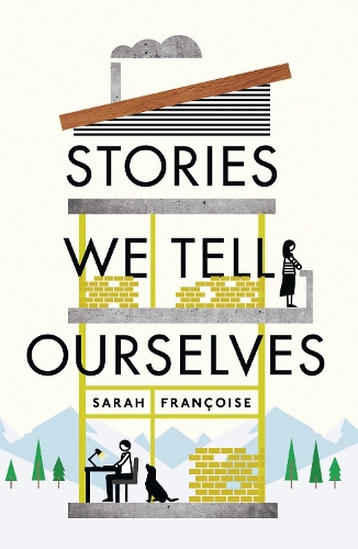 Паперова книга «Stories We Tell Ourselves», автор Сара Франсуаза - фото №1