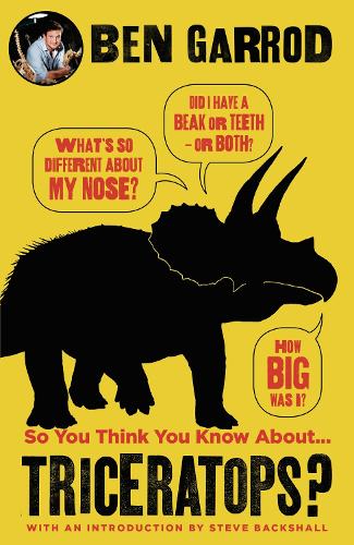 Бумажная книга «So You Think You Know About Triceratops?», автор Бен Гаррод - фото №1