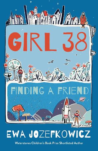 Бумажная книга «Girl 38: Finding a Friend», автор Эва Юзефкович - фото №1