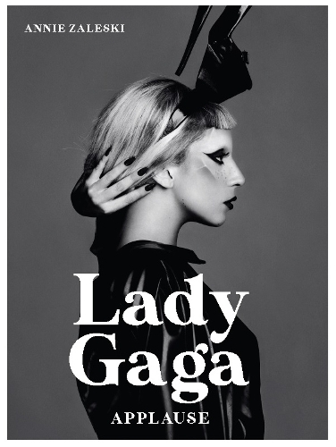 Паперова книга «Lady Gaga: Applause», автор Енні Залескі - фото №1
