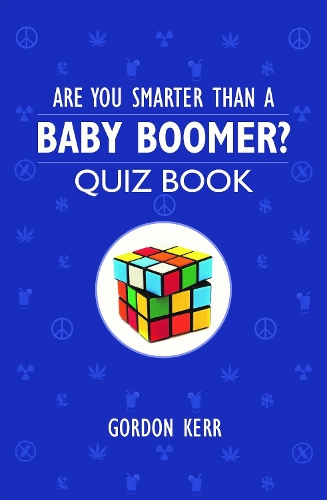Бумажная книга «Are You Smarter Than a Baby Boomer?: Quiz Book», автор Гордон Керр - фото №1