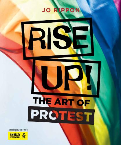 Бумажная книга «Rise Up!: The Art of Protest», автор Джоанн Риппон - фото №1