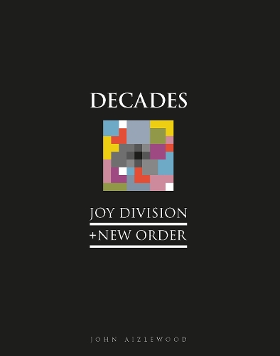 Паперова книга «Joy Division + New Order: Decades», автор Джон Айзлвуд - фото №1