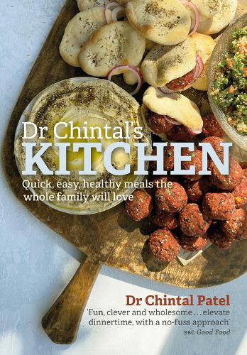 Паперова книга «Dr Chintal's Kitchen: Quick, easy, healthy meals the whole family will love» - фото №1