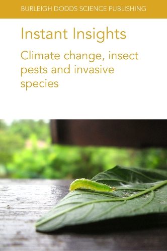 Паперова книга «Instant Insights: Climate Change, Insect Pests and Invasive Species», авторів Емі Морей, Роберт Венетт, Кайоде Девід Ілеке, Люк Чінару Нвосу, Мадуамака Кіріакус Абаджуе, Сенфорд Д. Ейгенброд, Саріна Макфадієн - фото №1