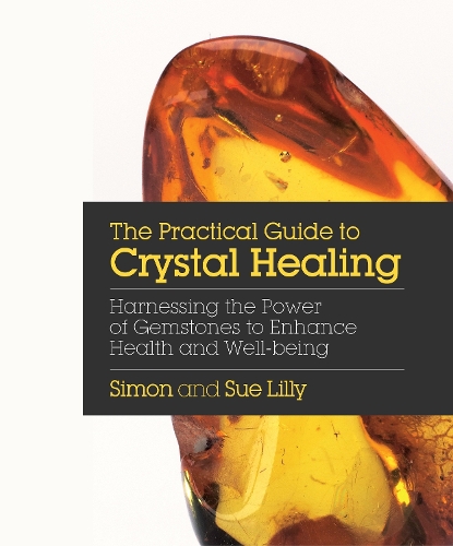 Паперова книга «Practical Guide to Crystal Healing», авторів Саймон Ліллі, Сью Ліллі - фото №1