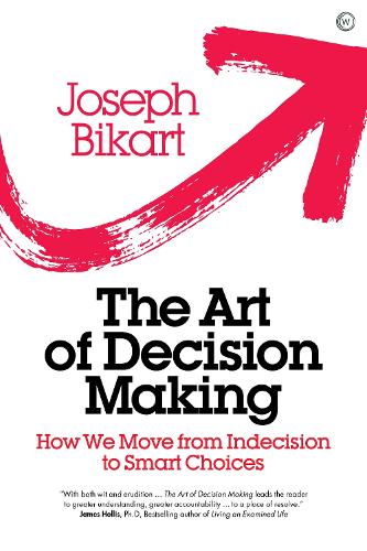 Бумажная книга «The Art of Decision Making: How we Move from Indecision to Smart Choices», автор Джозеф Бикарт - фото №1