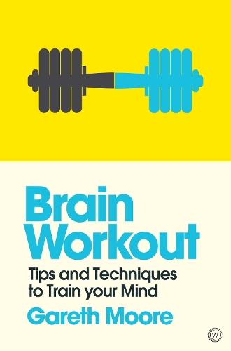 Паперова книга «Brain Workout: Tips and Techniques to Train your Mind», автор Гарет Мур - фото №1