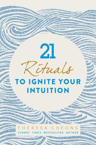 Паперова книга «21 Rituals to Ignite Your Intuition», автор Тереза Чунг - фото №1