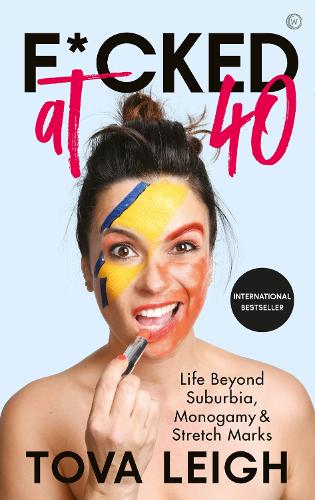Бумажная книга «F*cked at 40: Life Beyond Suburbia, Monogamy and Stretch Marks», автор Това Ли - фото №1