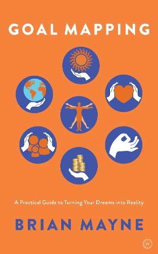 Бумажная книга «Goal Mapping: A Practical Guide to Turning Your Dreams Into Reality», автор Брайан Мейн - фото №1