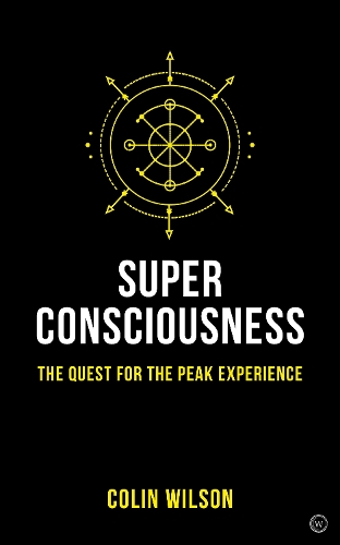Бумажная книга «Super Consciousness: The Quest for the Peak Experience», автор Колин Уилсон - фото №1