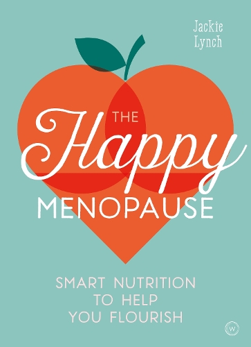 Бумажная книга «The Happy Menopause: Smart Nutrition to Help You Flourish», автор Джеки Линч - фото №1