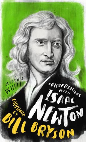 [object Object] «Conversations with Isaac Newton: A Fictional Dialogue Based on Biographical Facts», автор Майкл Уайт - фото №1