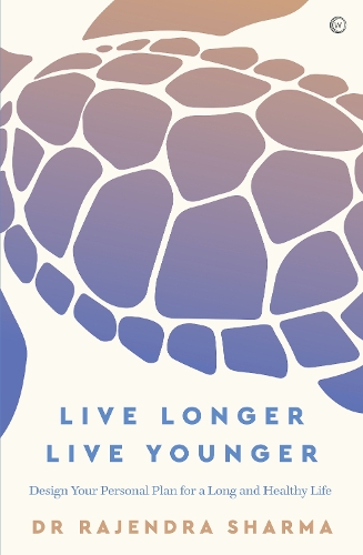 Бумажная книга «Live Longer, Live Younger: Design Your Personal Plan for a Long and Healthy Life», автор Раджендра Шарма - фото №1