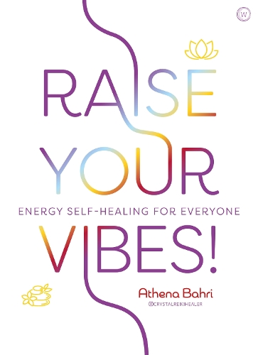 [object Object] «Raise Your Vibes!: Energy Self-healing for Everyone», автор Афіна Бахрі - фото №1