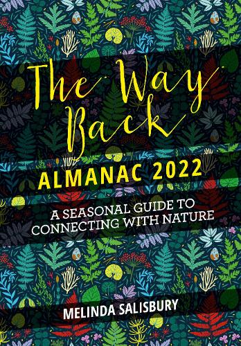 Паперова книга «The Way Back Almanac 2022: A contemporary seasonal guide back to nature», автор Мелінда Солсбері - фото №1