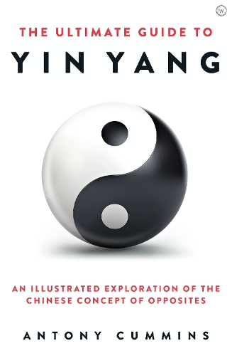 [object Object] «The Ultimate Guide to Yin Yang: An Illustrated Exploration of the Chinese Concept of Opposites», автор Антони Камминс - фото №1