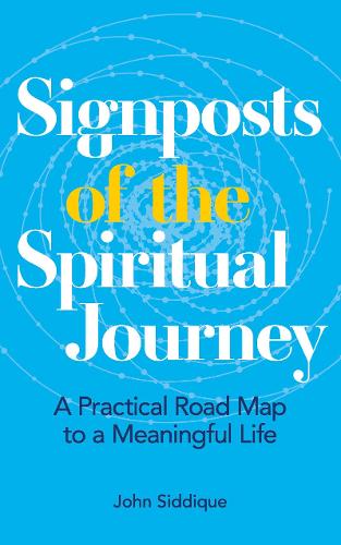 Бумажная книга «Signposts of the Spiritual Journey: A Practical Road Map to a Meaningful Life», автор Джон Сиддик - фото №1