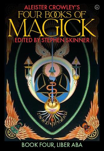 Бумажная книга «Aleister Crowley's Four Books <br>of Magick: Liber ABA», автор Алейстер Кроули - фото №1