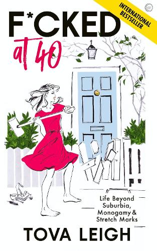Бумажная книга «F*cked at 40: Life Beyond Suburbia, Monogamy and Stretch Marks», автор Това Ли - фото №1