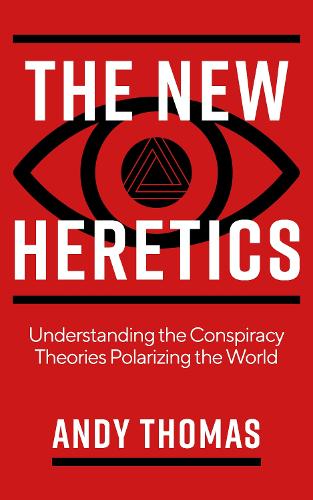 Бумажная книга «The New Heretics: Understanding the Conspiracy Theories Polarizing the World», автор Энди Томас - фото №1