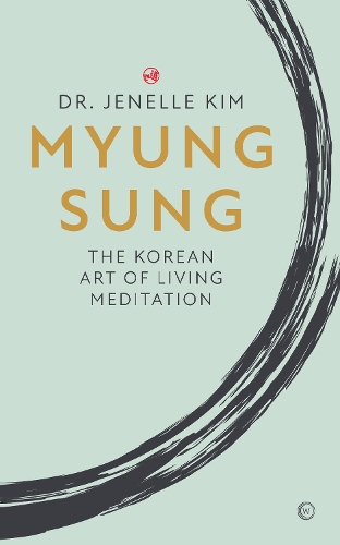 Бумажная книга «Myung Sung: The Korean Art of Living Meditation», автор Дженелль Ким - фото №1