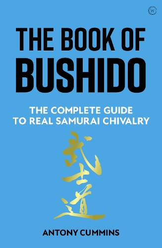 Бумажная книга «The Book of Bushido: The Complete Guide to Real Samurai Chivalry», автор Антони Камминс - фото №1