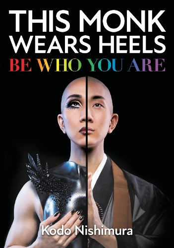 Паперова книга «This Monk Wears Heels: Be Who You Are», автор Кодо Нішімура - фото №1
