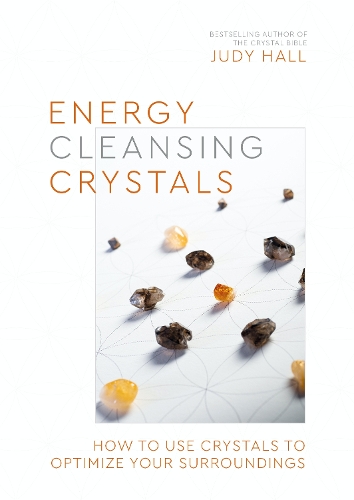 Паперова книга «Energy-Cleansing Crystals: How to Use Crystals to Optimize Your Surroundings», автор Джуді Холл - фото №1