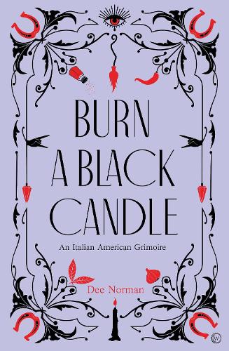 Паперова книга «Burn a Black Candle: An Italian American Grimoire», автор Ді Норман - фото №1