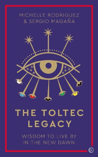 Бумажная книга «The Toltec Legacy: Wisdom to Live by in the New Dawn», авторов Мишель Родригес, Серхио Маганья - фото №1