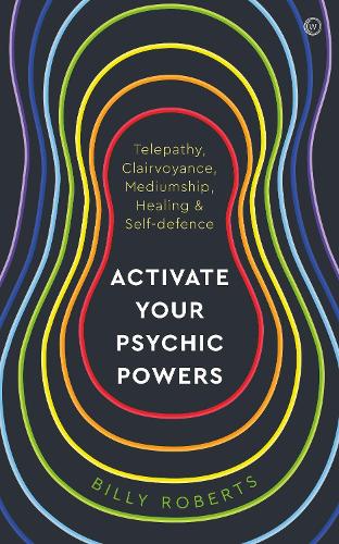 Паперова книга «Activate Your Psychic Powers: Telepathy, Clairvoyance, Mediumship, Healing & Self-defence», автор Біллі Робертс - фото №1