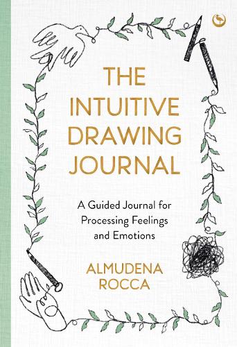 Бумажная книга «The Intuitive Drawing Journal: A Guided Journal for Processing Feelings and Emotions», автор Альмудена Рокка - фото №1