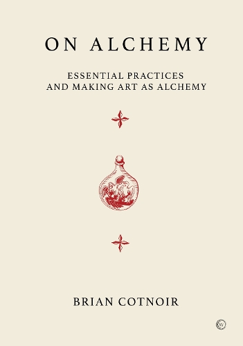 Паперова книга «On Alchemy: Essential Practices and Making Art as Alchemy», автор Брайан Котнуар - фото №1