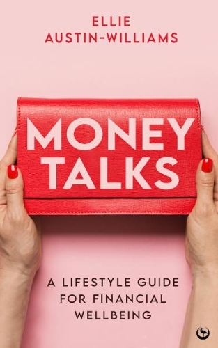 Паперова книга «Money Talks: A Lifestyle Guide for Financial Wellbeing», автор Еллі Остін-Вільямс - фото №1