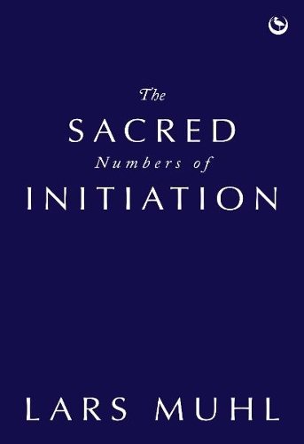 Бумажная книга «The Sacred Numbers of Initiation: An Ancient Essene Numerology System», автор Ларс Мюль - фото №1