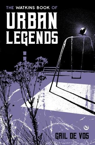 Паперова книга «The Watkins Book of Urban Legends», автор Гейл де Вос - фото №1