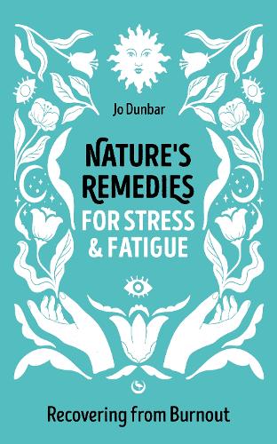 Бумажная книга «Nature's Remedies for Stress and Fatigue: Recovering from Burnout», автор Джо Данбар - фото №1