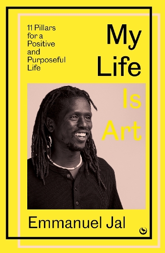 Бумажная книга «My Life Is Art: 11 Pillars for a Positive and Purposeful Life» - фото №1