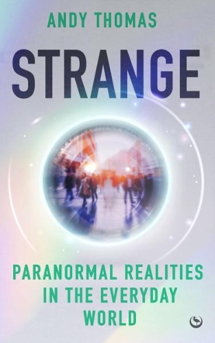 Бумажная книга «Strange: Paranormal Realities in the Everyday World», автор Энди Томас - фото №1