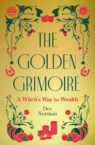 Паперова книга «The Golden Grimoire: The Magical Way to Wealth and Abundance», автор Ді Норман - фото №1