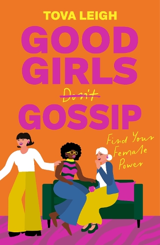 Бумажная книга «Good Girls Gossip: Find Your Female Power», автор Това Ли - фото №1