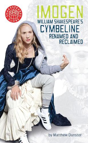 Паперова книга «Imogen: William Shakespeare's Cymbeline Renamed and Reclaimed», автор Вільям Шекспір - фото №1