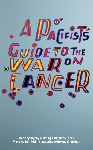 Паперова книга «A  Pacifist's Guide to the War on Cancer», авторів Брайан Лобел, Брайоні Кіммінгс, Том Паркінсон - фото №1