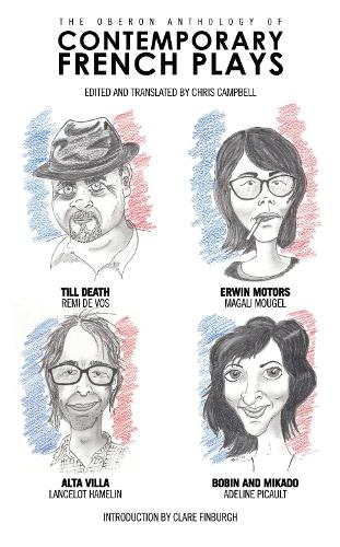 Бумажная книга «The Oberon Anthology of Contemporary French Plays», авторов Аделина Пико, Ланселот Хамелин, Магали Мугель, Реми де Вос - фото №1